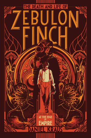 [The Death and Life of Zebulon Finch 01] • The Death and Life of Zebulon Finch, Volume 1